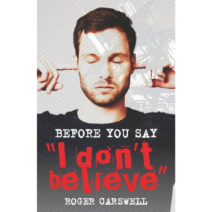 Before You Say I don’t believe