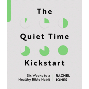 The Quiet Time Kickstart